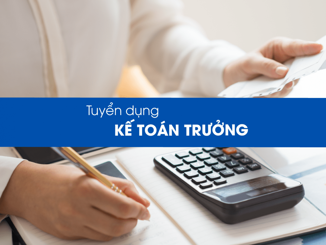 Trưởng phòng Kế toán - CN Hà Nội
